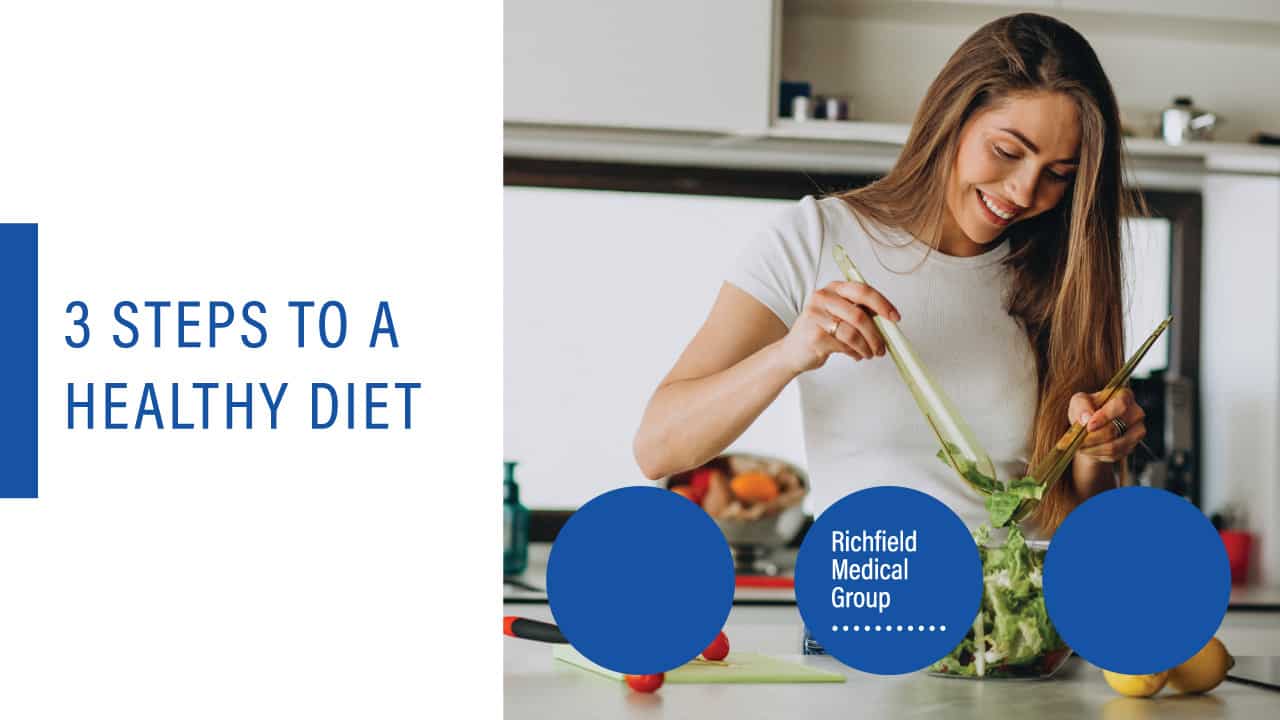 3 steps to a healthy diet by Richfield Medical Group features image of healthy woman making salad